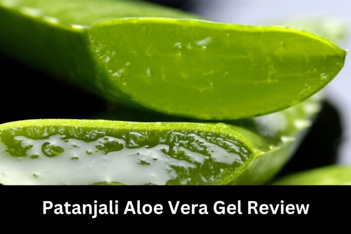 Patanjali Aloe Vera Gel Review